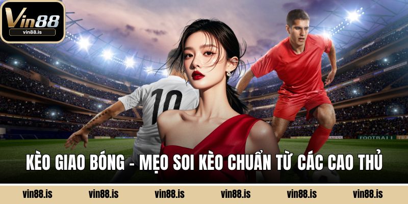 Kèo giao bóng
